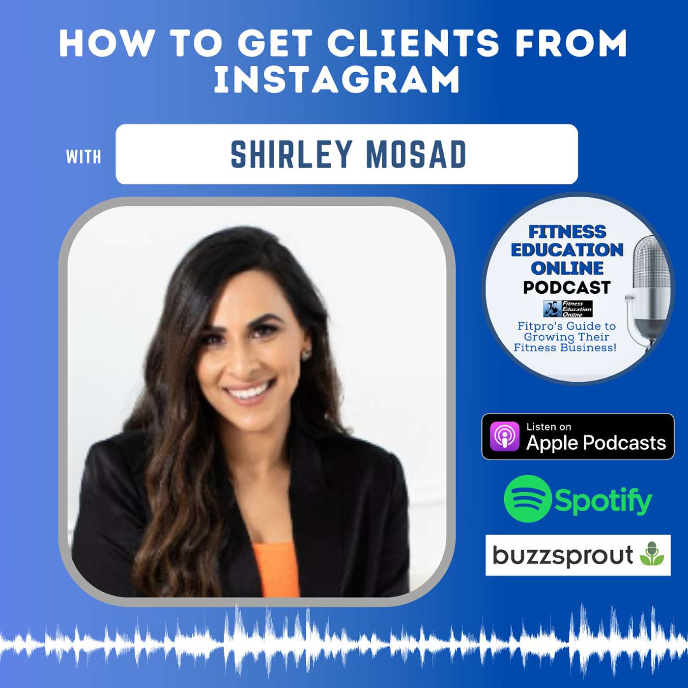 Ep 277: How to get clients from Instagram  with Shirley Mosad