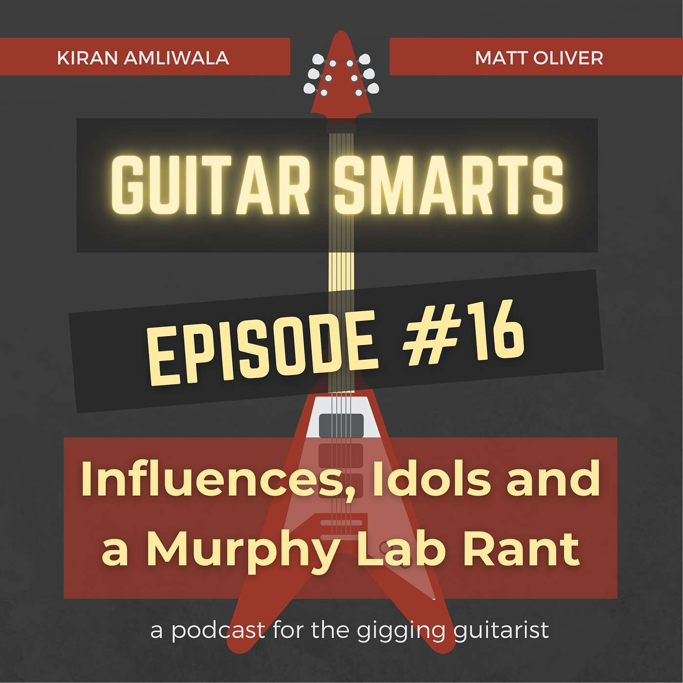 Influences, Idols and a Murphy Lab Rant - Guitar Smarts #16