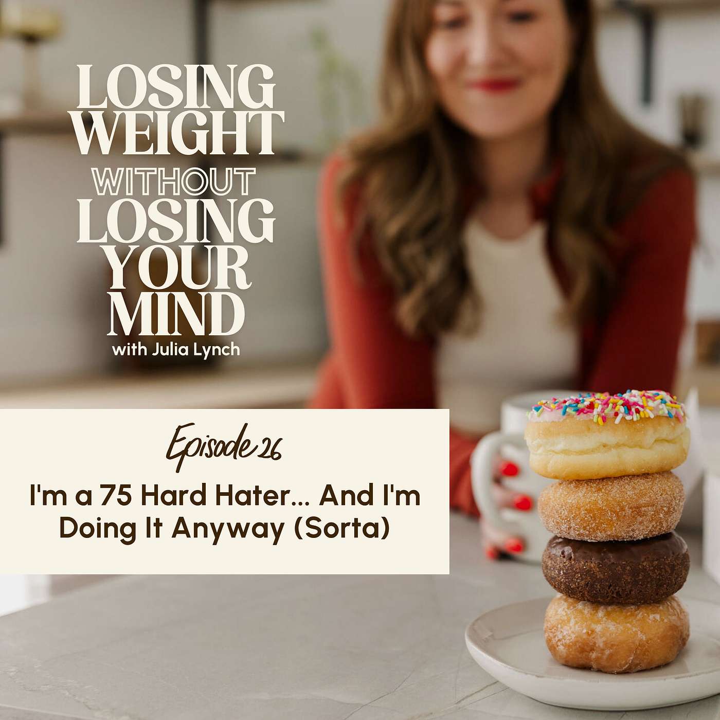 S3, E26: I'm a 75 Hard Hater... And I'm Doing It Anyway (Sorta) episode artwork