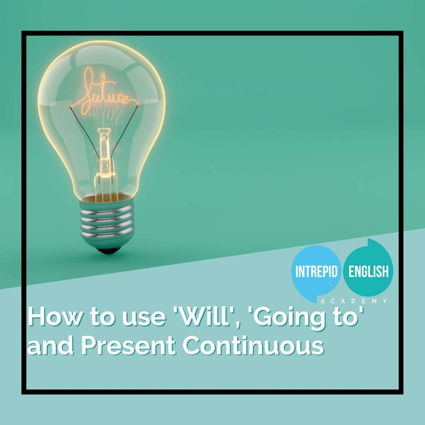 How to use will, going to and present continuous in the future