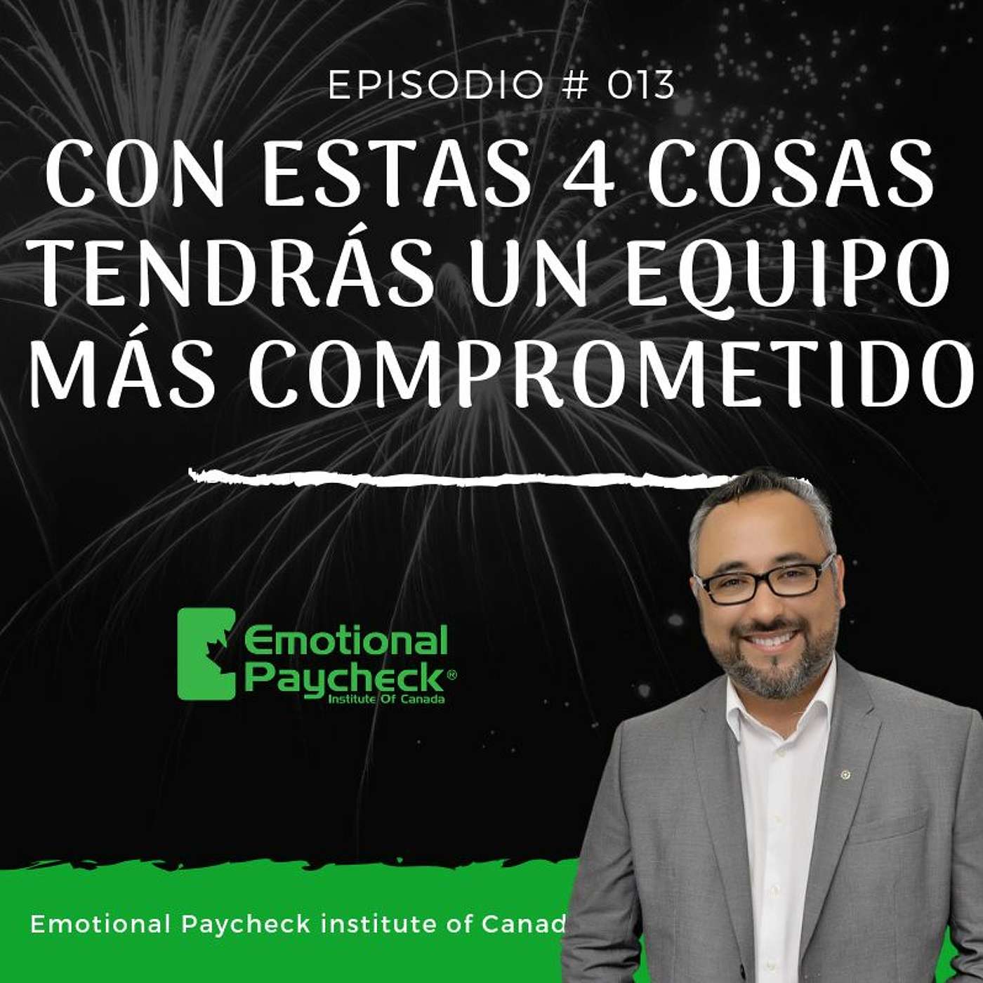 Episodio #013 - 4 Cosas Que Debes Asegurar Para un buen Salario Emocional