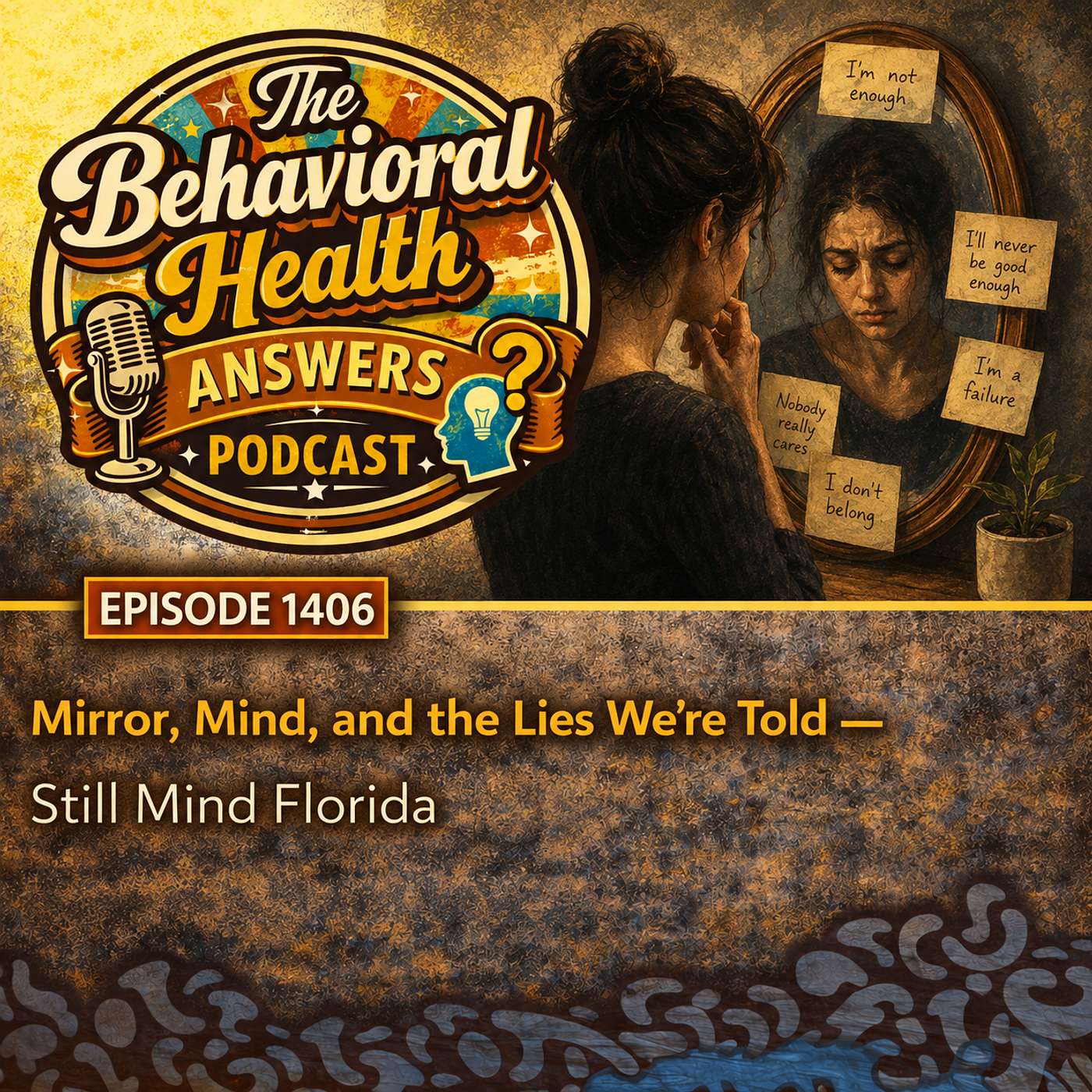 Episode 1406: Mirror, Mind, and the Lies We're Told | Still Mind Florida episode artwork
