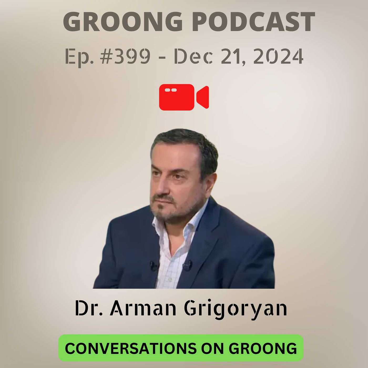 cover of episode Arman Grigoryan on Beyond the Fall of Syria: Armenia and Global Politics | Ep 399 - Dec 21, 2024