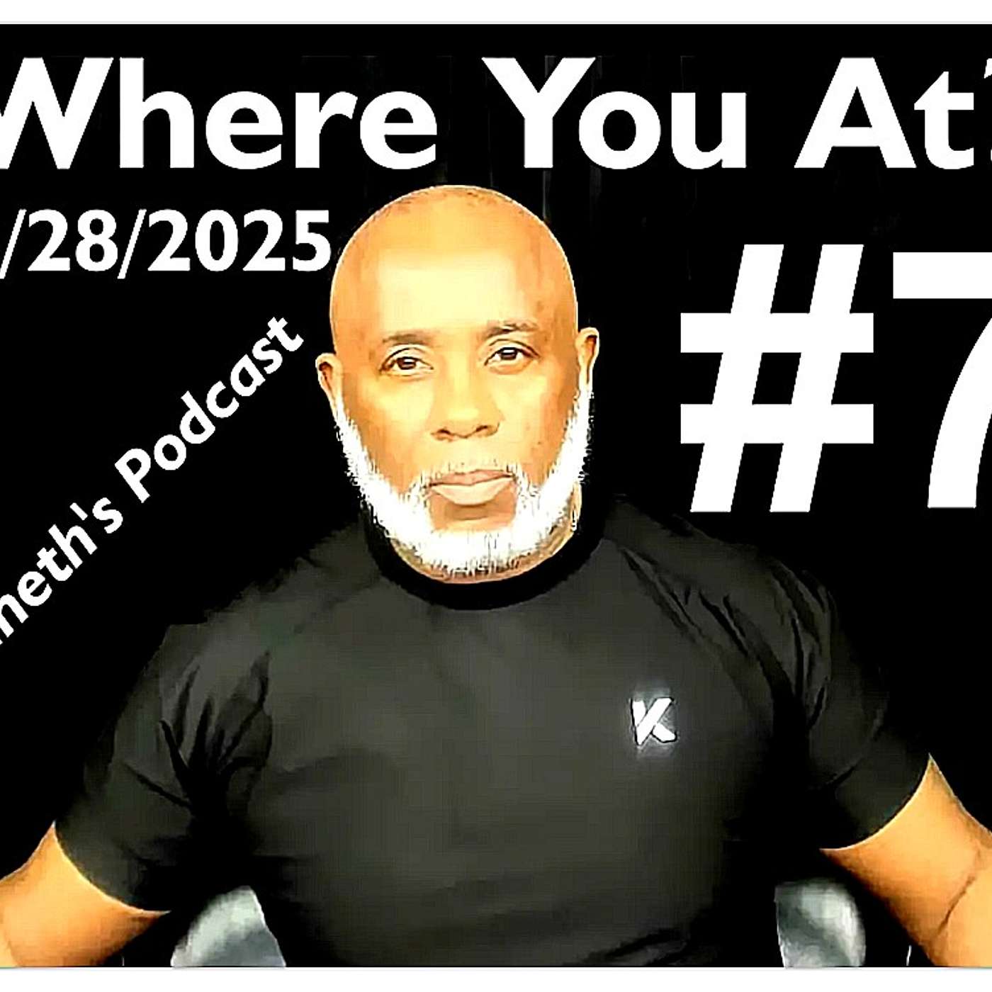 PART #7 - Where You At? - Monday, April 28th, 2025