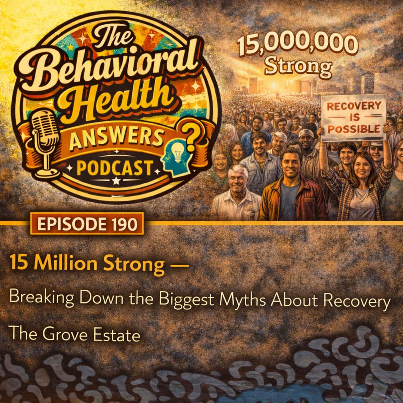 Episode 190: 15 Million Strong - Breaking Down the Biggest Myths About Recovery | The Grove Estate episode artwork