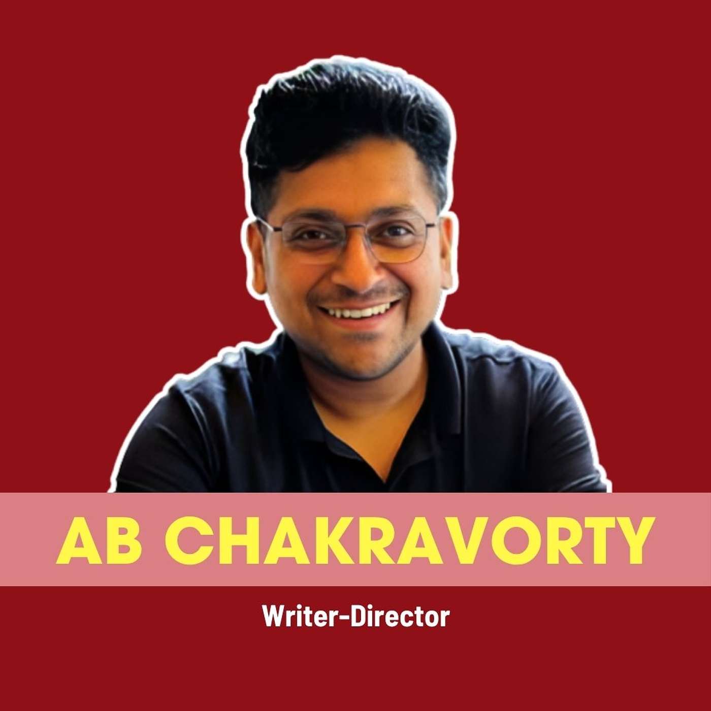 Surviving the Film Industry on Your Own Terms ft. Ananyabrata Chakravorty | Ep 242