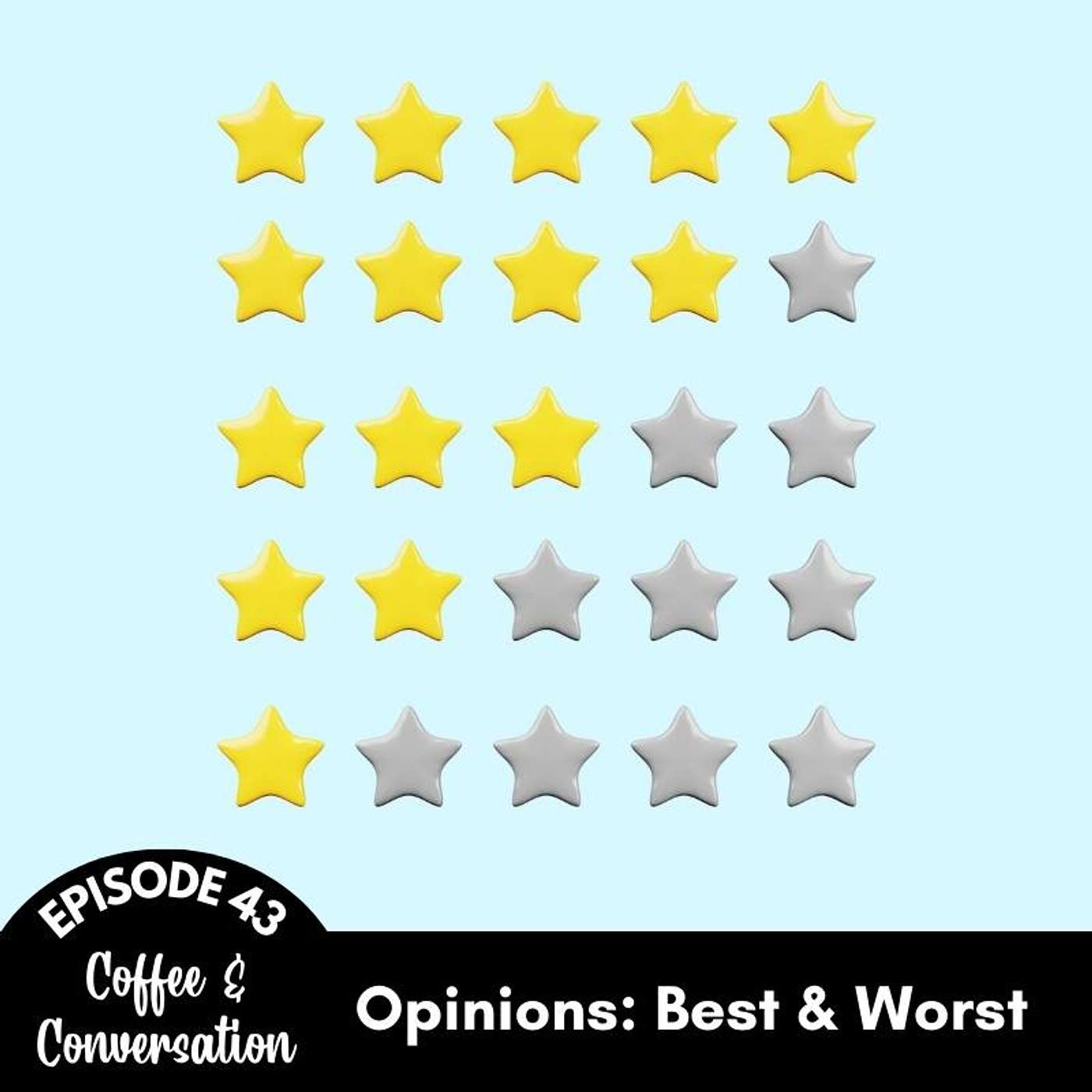 Episode 43: Opinions - The Best & The Worst
