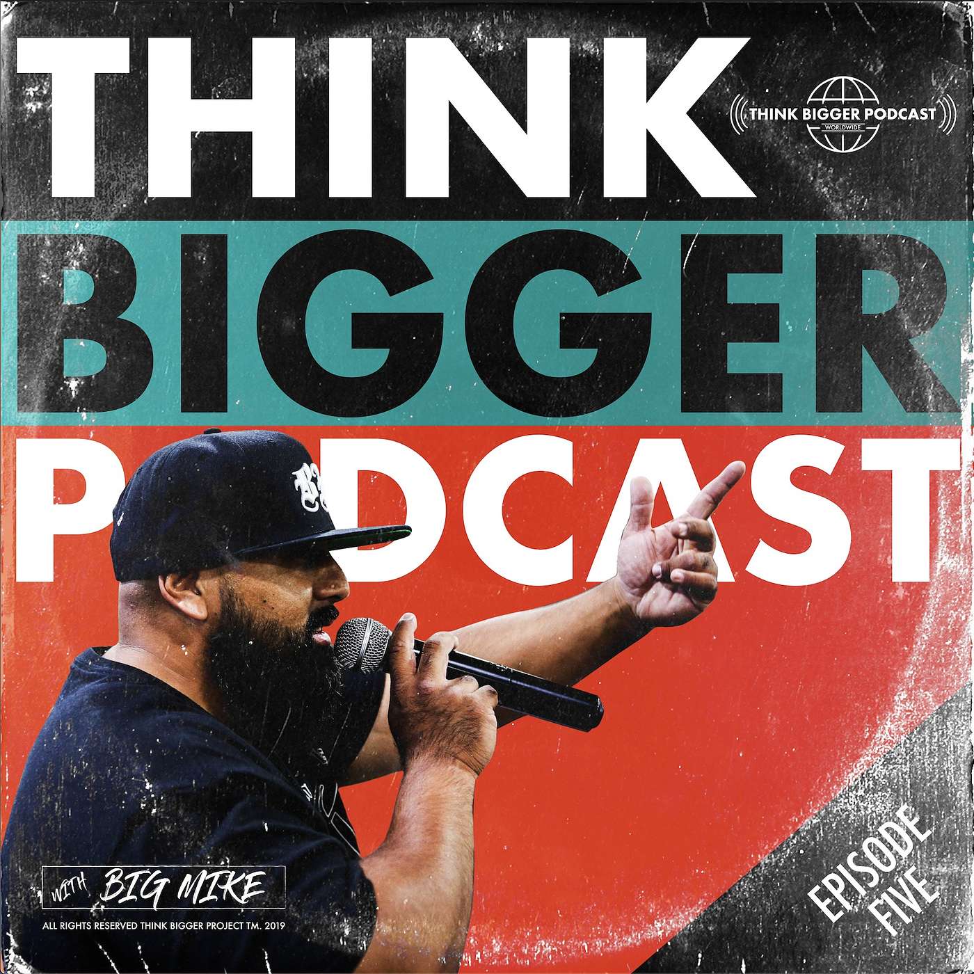 Think Bigger Podcast, Episode #5 - Can you be successful and poor?