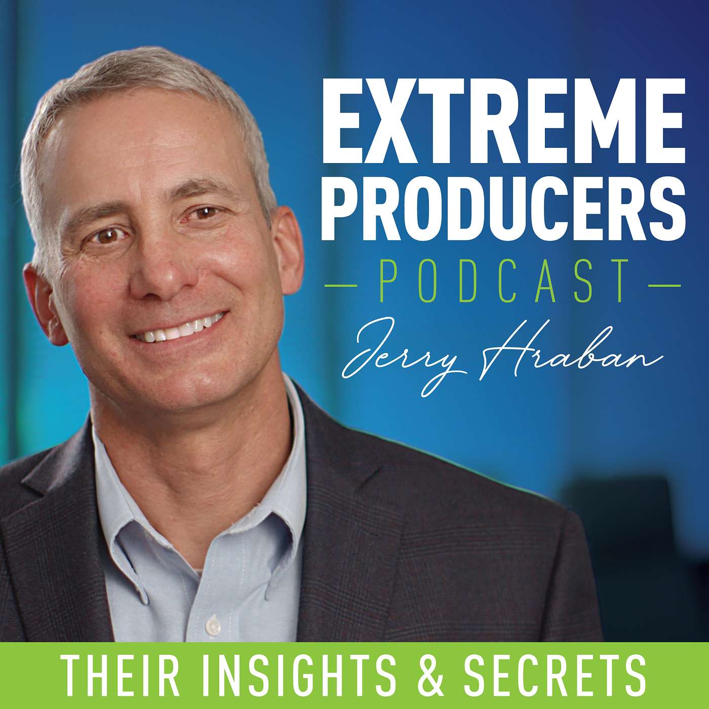 Extreme Producers: Their Insights and Secrets