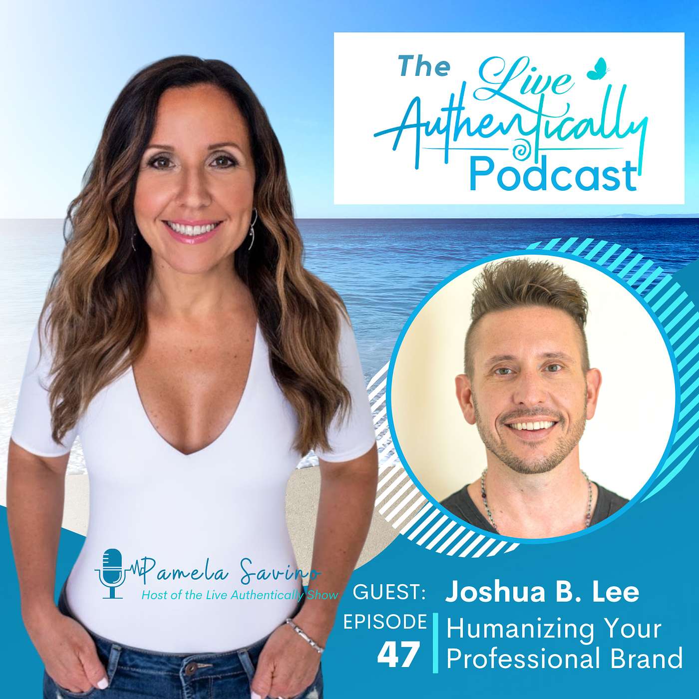 Episode 47: Humanizing Your Professional Brand with Joshua B. Lee episode artwork