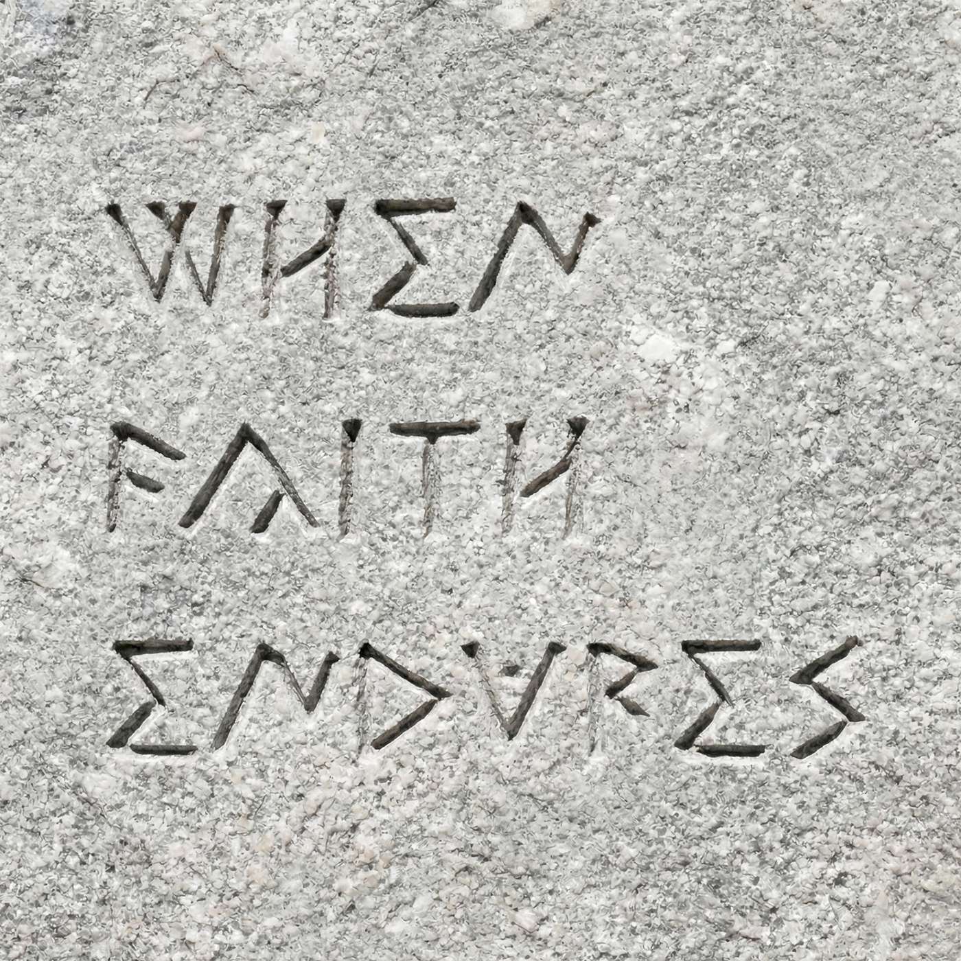 When Faith Endures