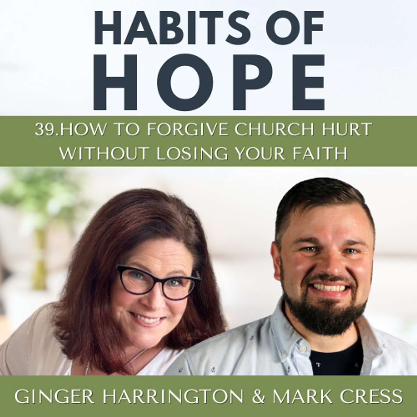 39.How to Forgive Church Hurt Without Losing Your Faith
