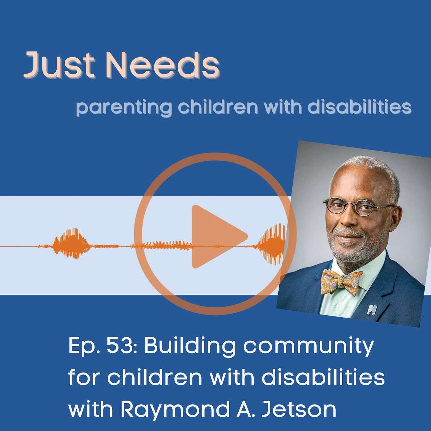 Building community for children with disabilities with Raymond A. Jetson