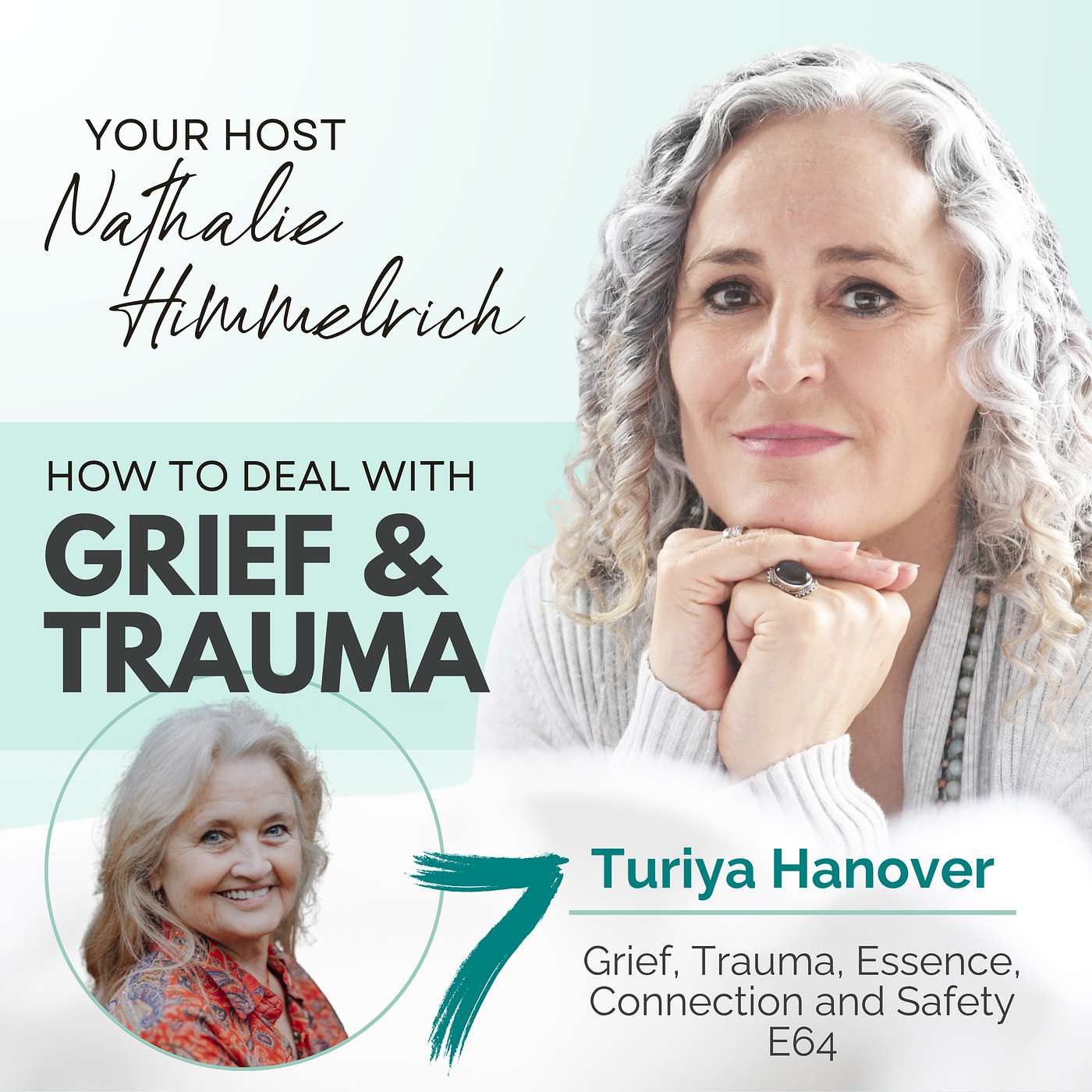 193 Grief, Trauma, Essence and Safety | Turiya Hanover episode artwork