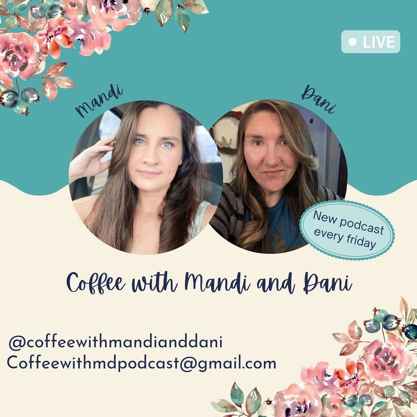 Coffee With Mandi and Dani
