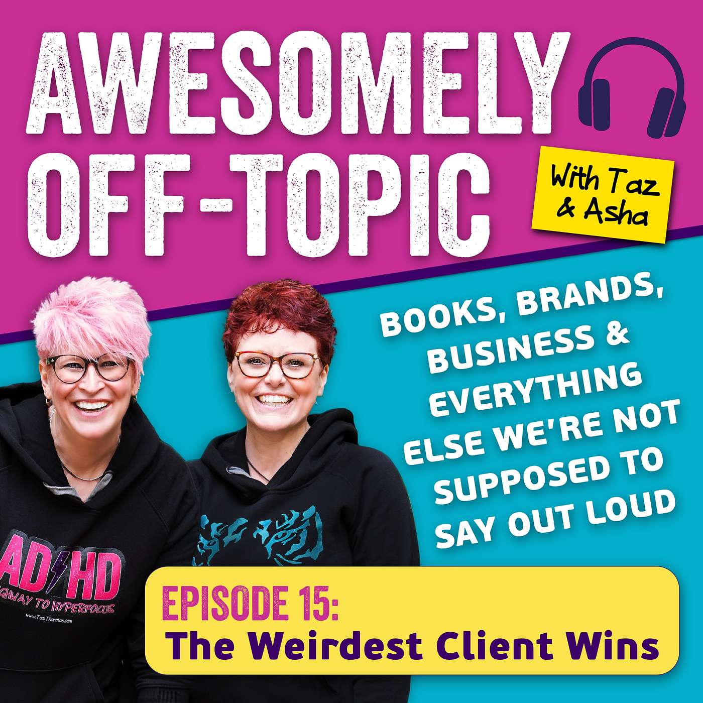 Awesomely Off-Topic: Books, Brands, Business and Everything Else We’re Not Supposed to Say Out Loud