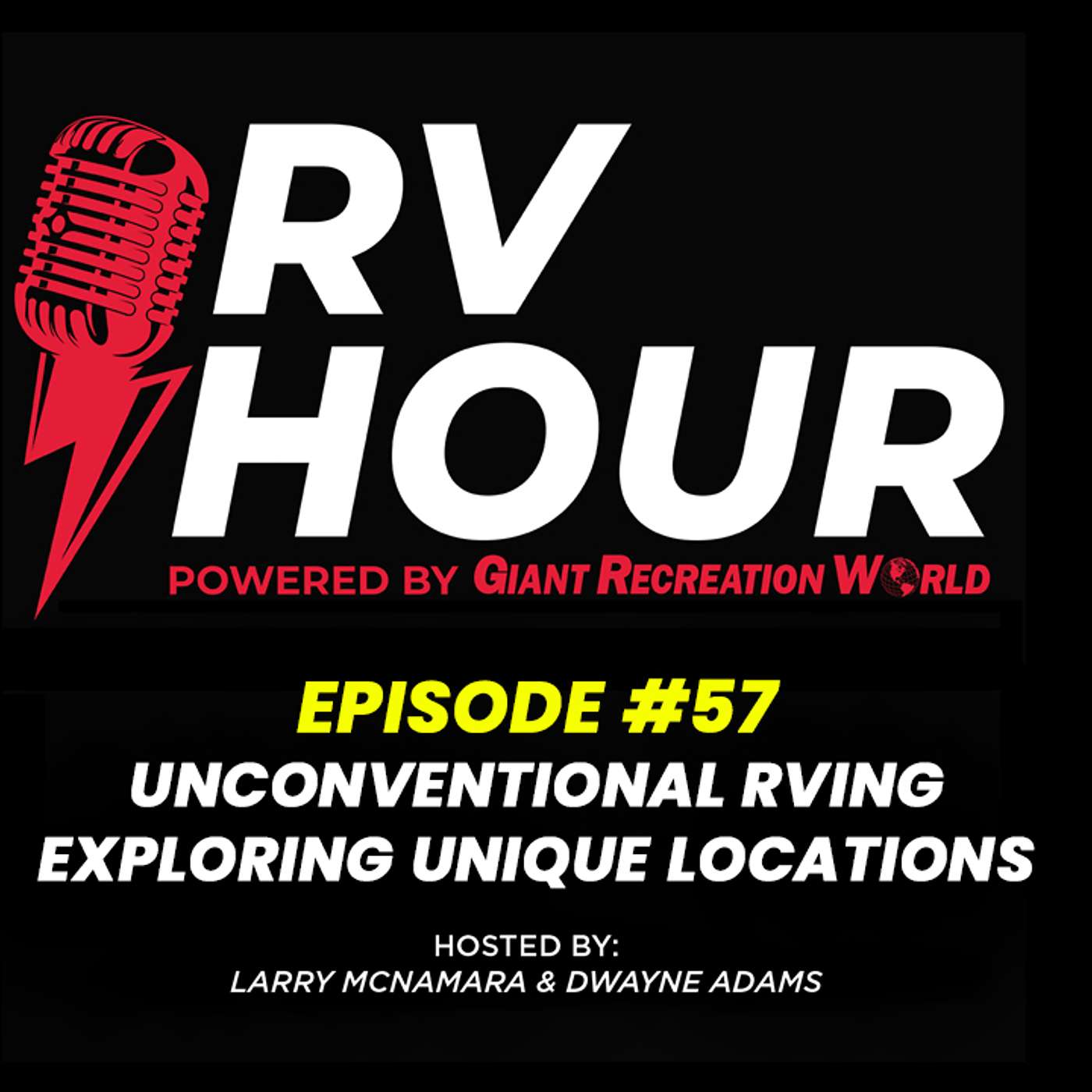 RV Hour Podcast - Episode 57 - Unconventional RVing - Exploring Unique Locations RV Hour Podcast - Episode 57 - Unconventional RVing - Exploring Unique Locations