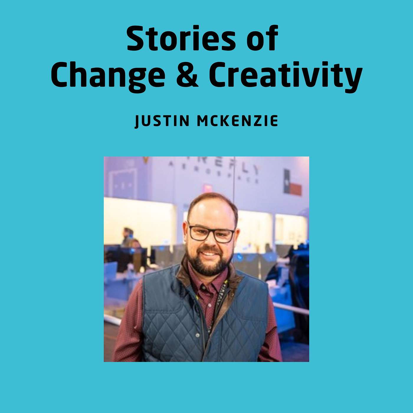 Innovation in Texas: Entrepreneurship, Workforce Development & Economic Growth with Justin McKenzie