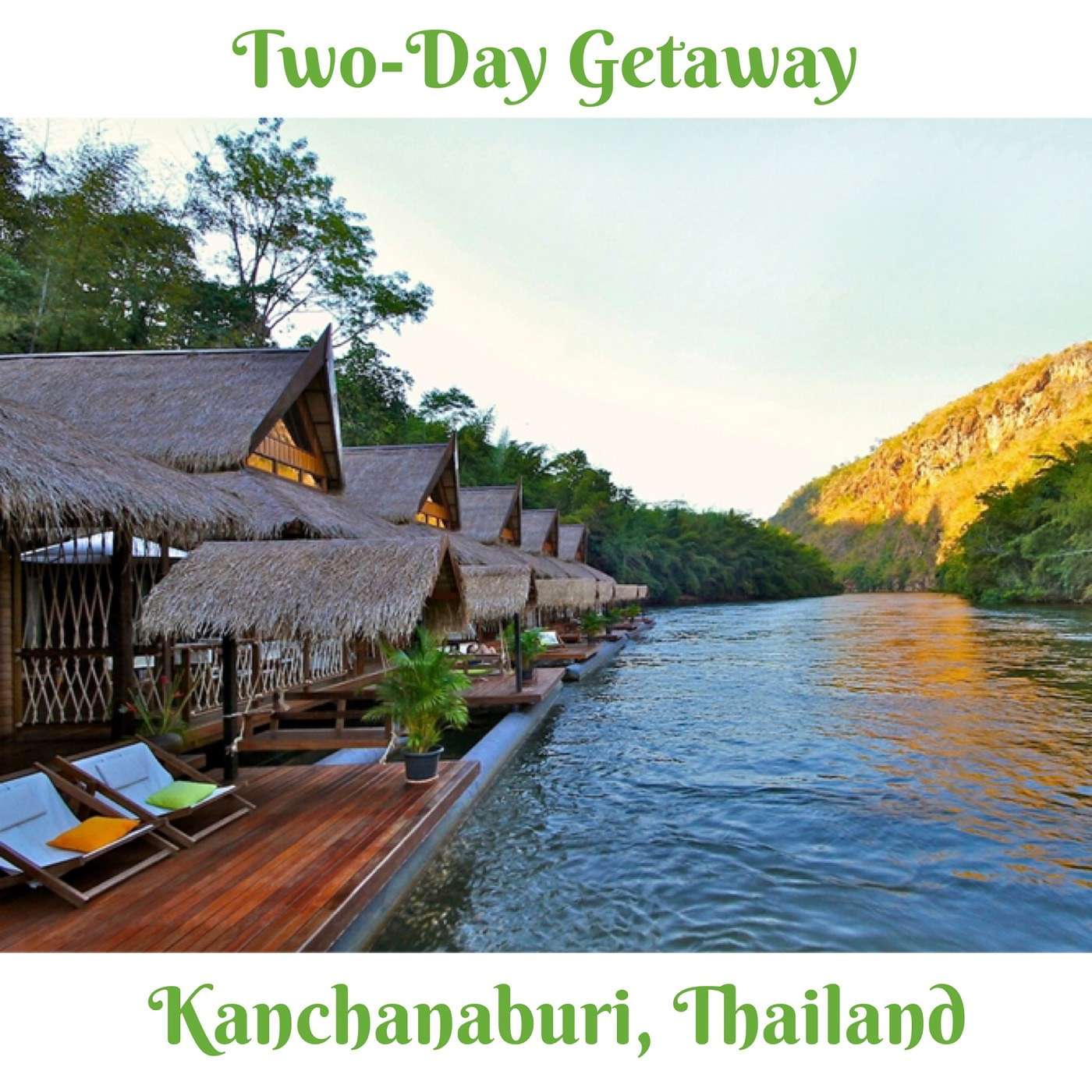 Two-Day Getaway: Kanchanaburi, Thailand