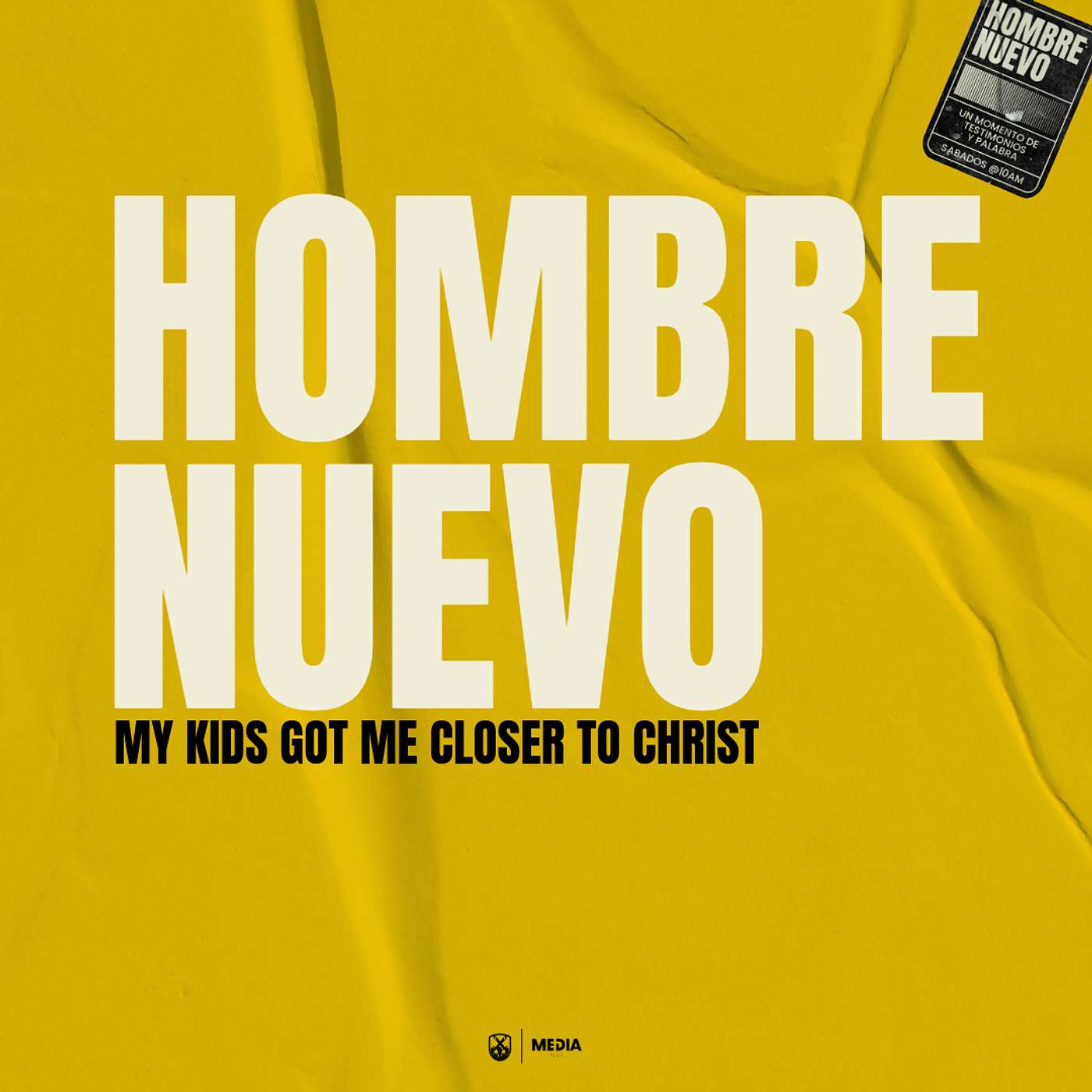 cover of episode HOMBRE NUEVO EPISODIO 4 (MY KIDS GOT ME CLOSER TO CHRIST)