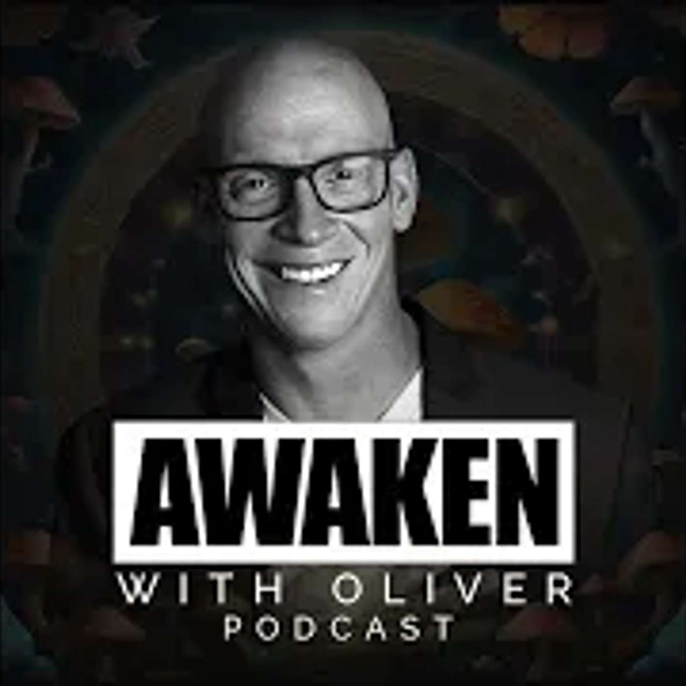 Awaken with Oliver Podcast