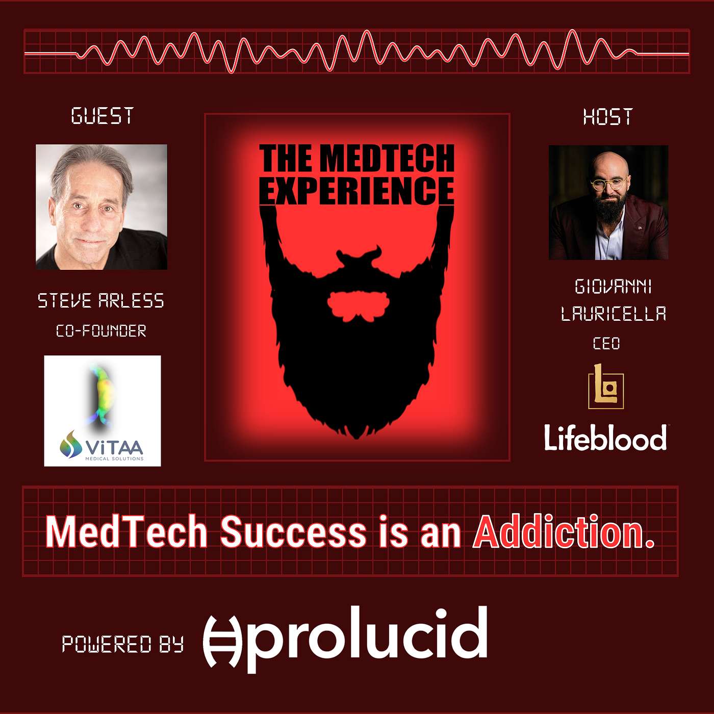 #36 - Steve Arless: MedTech Success is an Addiction