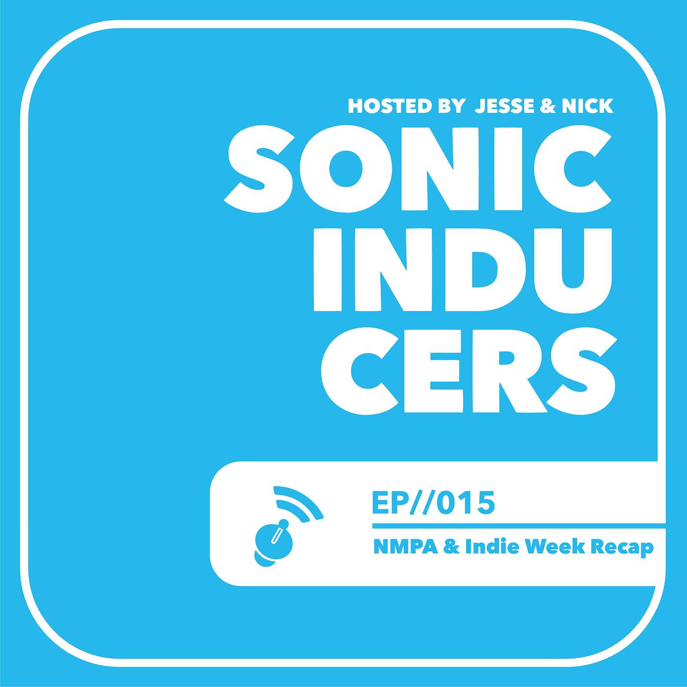 Episode 15: NMPA & Indie Week Recap Episode 15: NMPA & Indie Week Recap