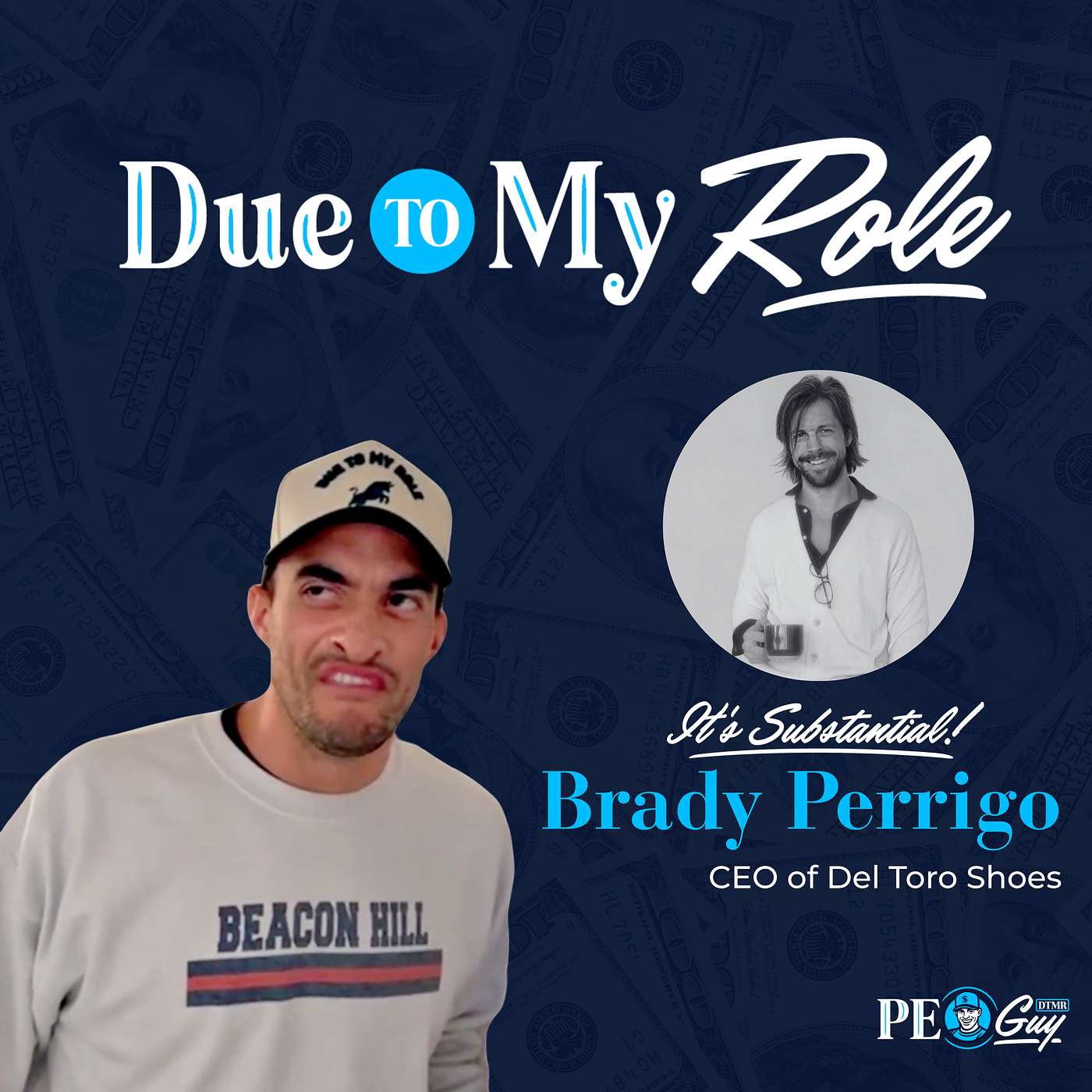 Due To My Role | How Brady Perrigo Built Del Toro Shoes Into an 8-Figure Luxury Brand | EP 002