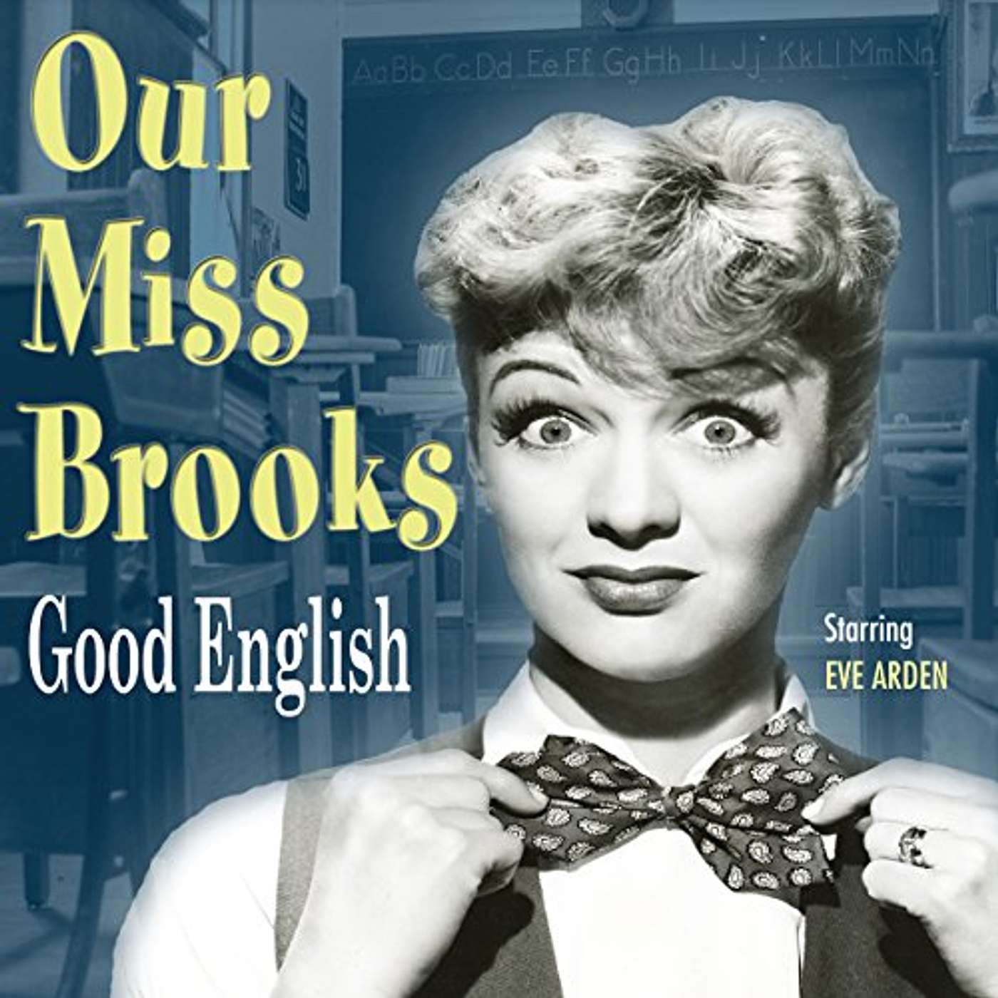 Geezer Gus Presents™ - Our Miss Brooks -  "The Model School Teacher" (1950)