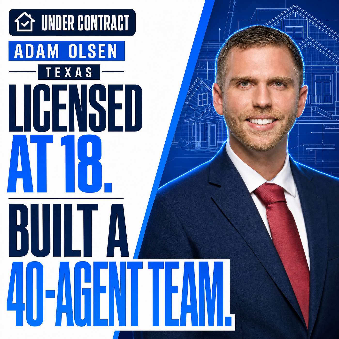 Adam Olsen: Licensed at 18, Built a 40-Agent Team by Betting Big on Facebook episode artwork