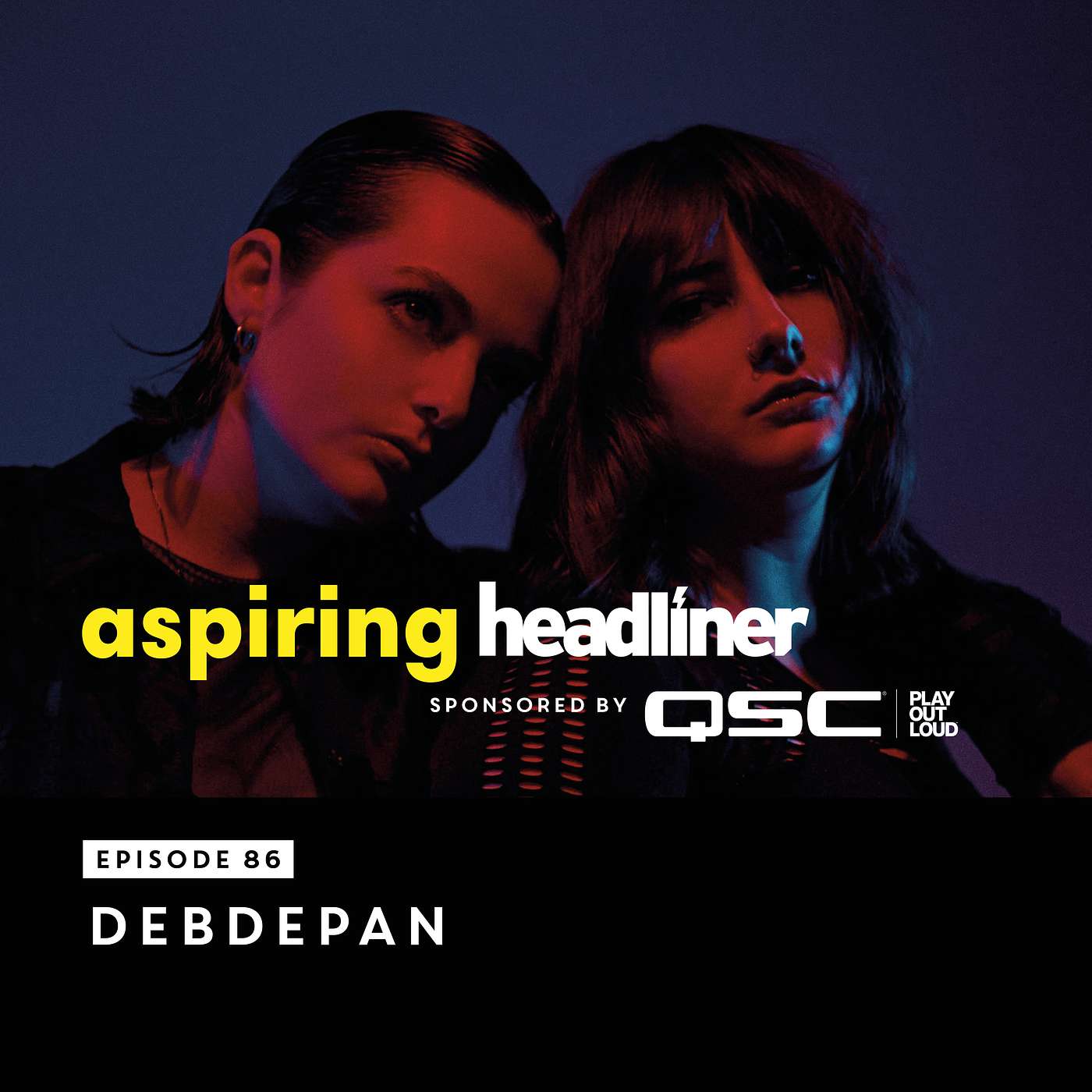 Aspiring Headliner E86: debdepan