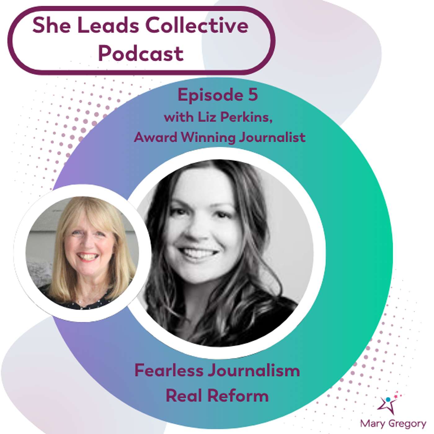She Leads Collective Podcast: stories, allyship and confidence tools for women