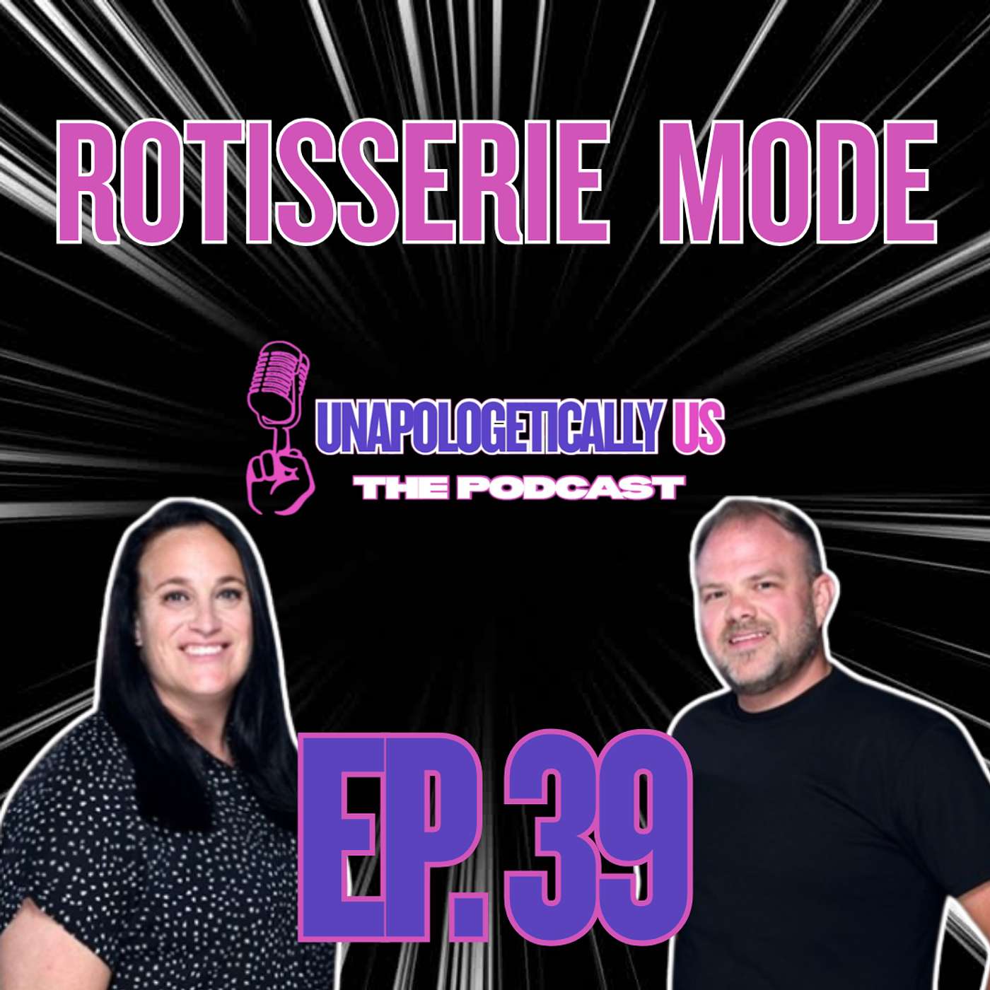 EP 39 - Rotisserie Mode episode artwork