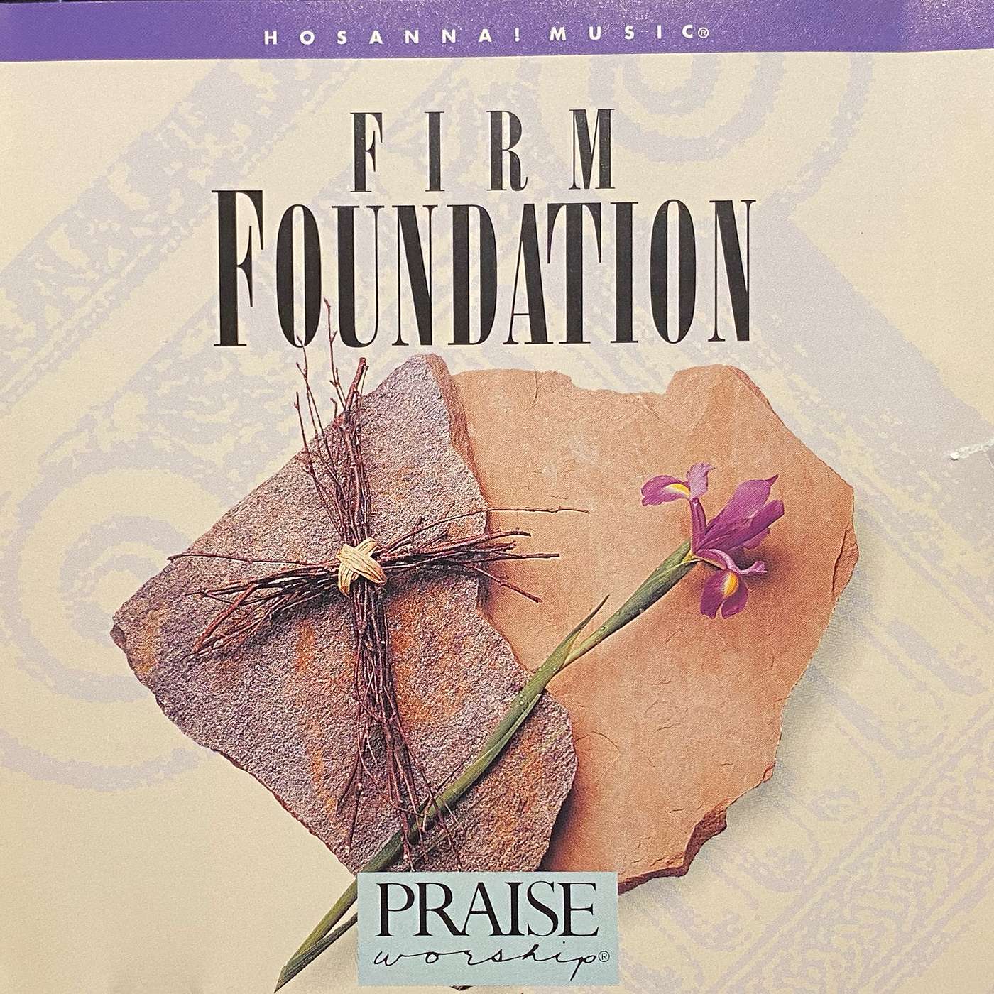 Firm Foundation Firm Foundation