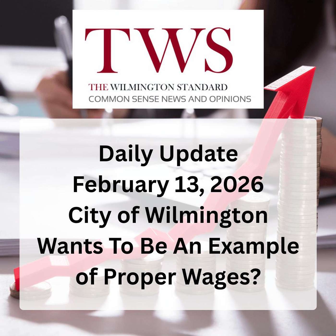 The Wilmington Standard Daily Update February 13, 2026 episode artwork