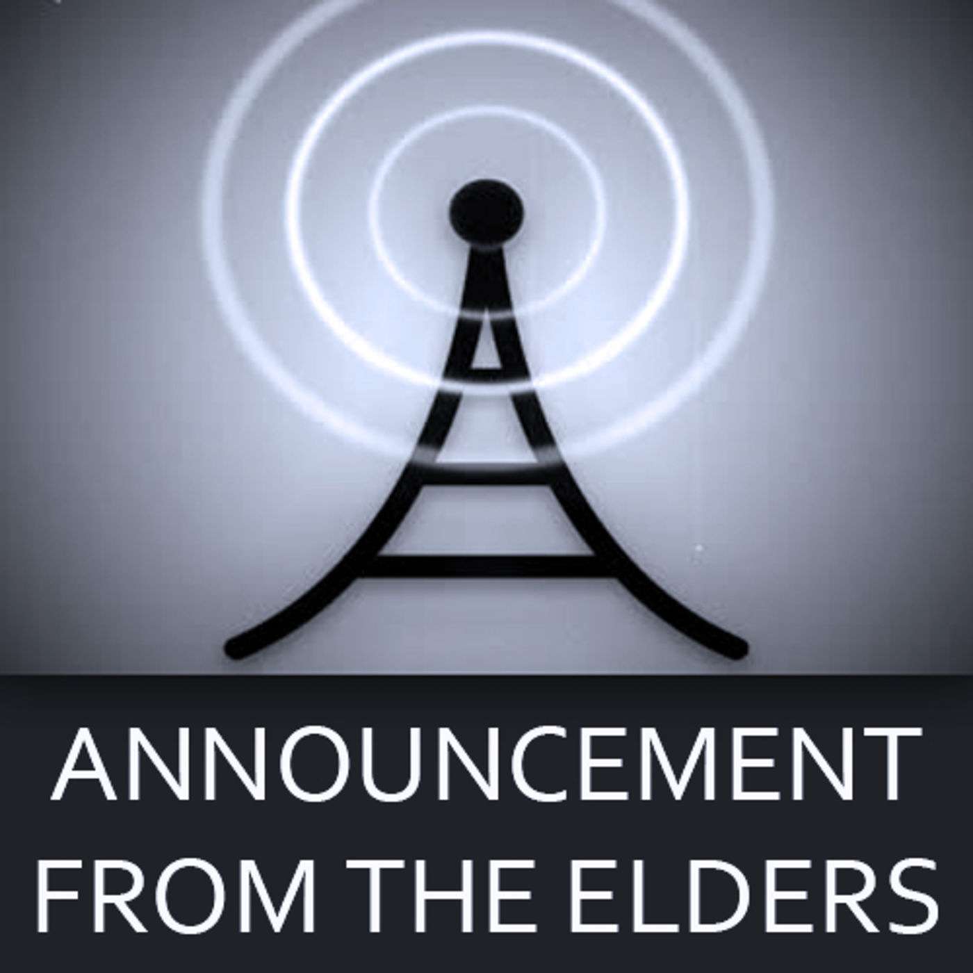 Special Announcement from the Elder Board