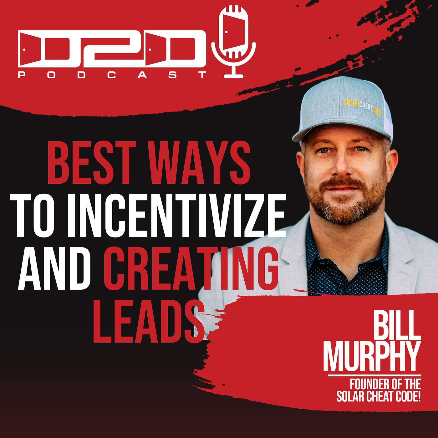 Bill Murphy - Best Ways to Incentivize, and Creating Leads