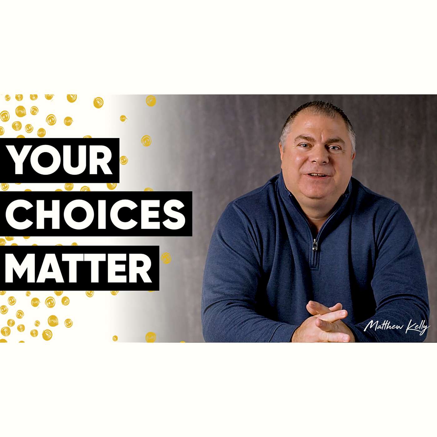 The Foundation of Holy Moments: Your Choices Matter - Holy Moments Quote of the Day - Matthew Kelly
