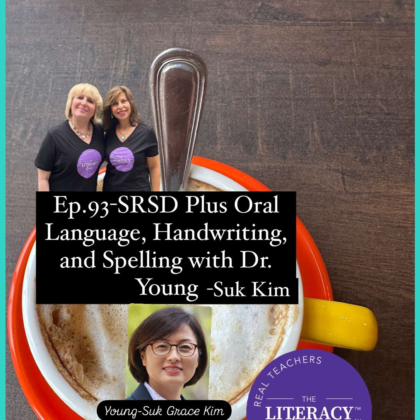 Ep.93-SRSD Plus Oral Language, Handwriting, and Spelling with Dr. Young Kim