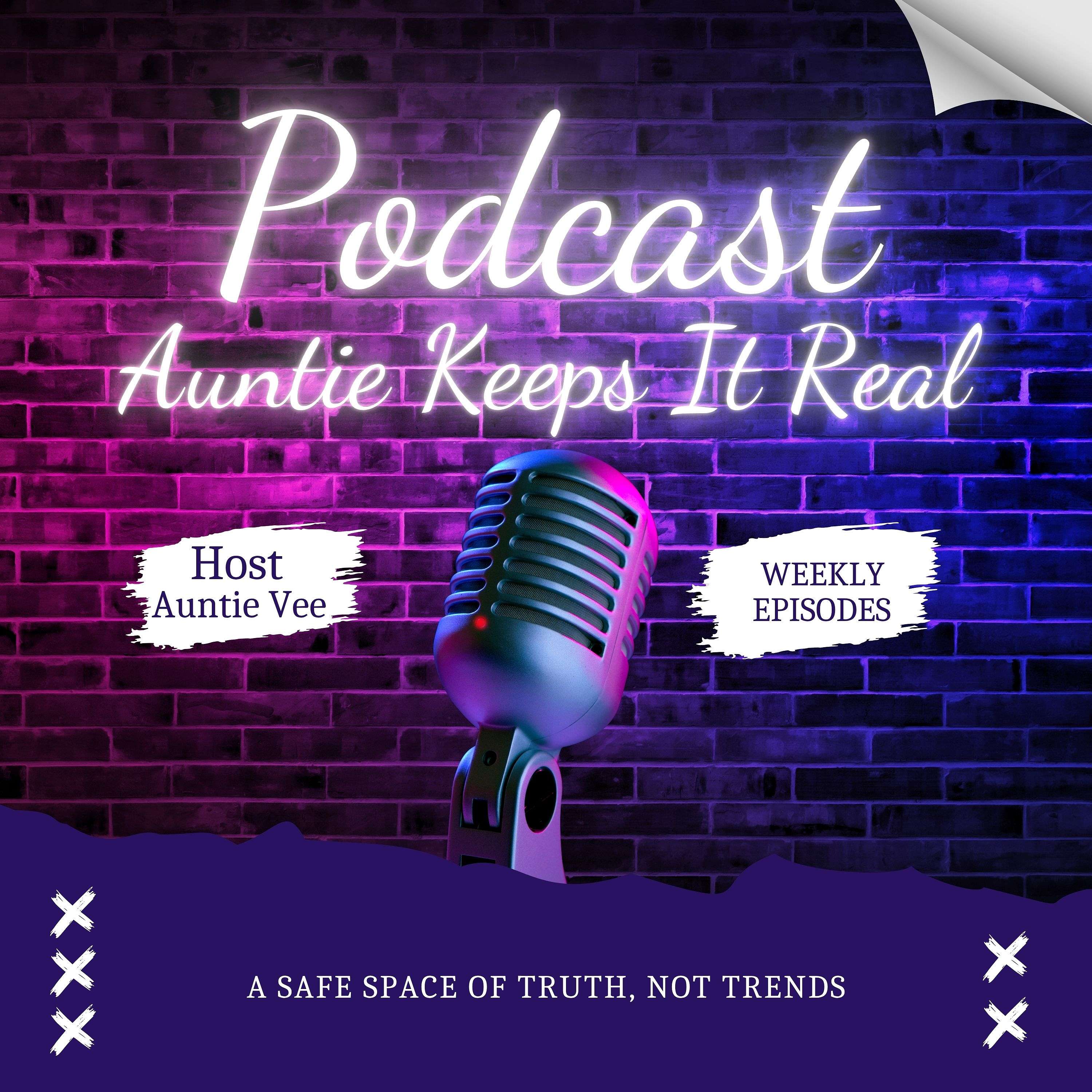 Auntie Keeps It Real Podcast