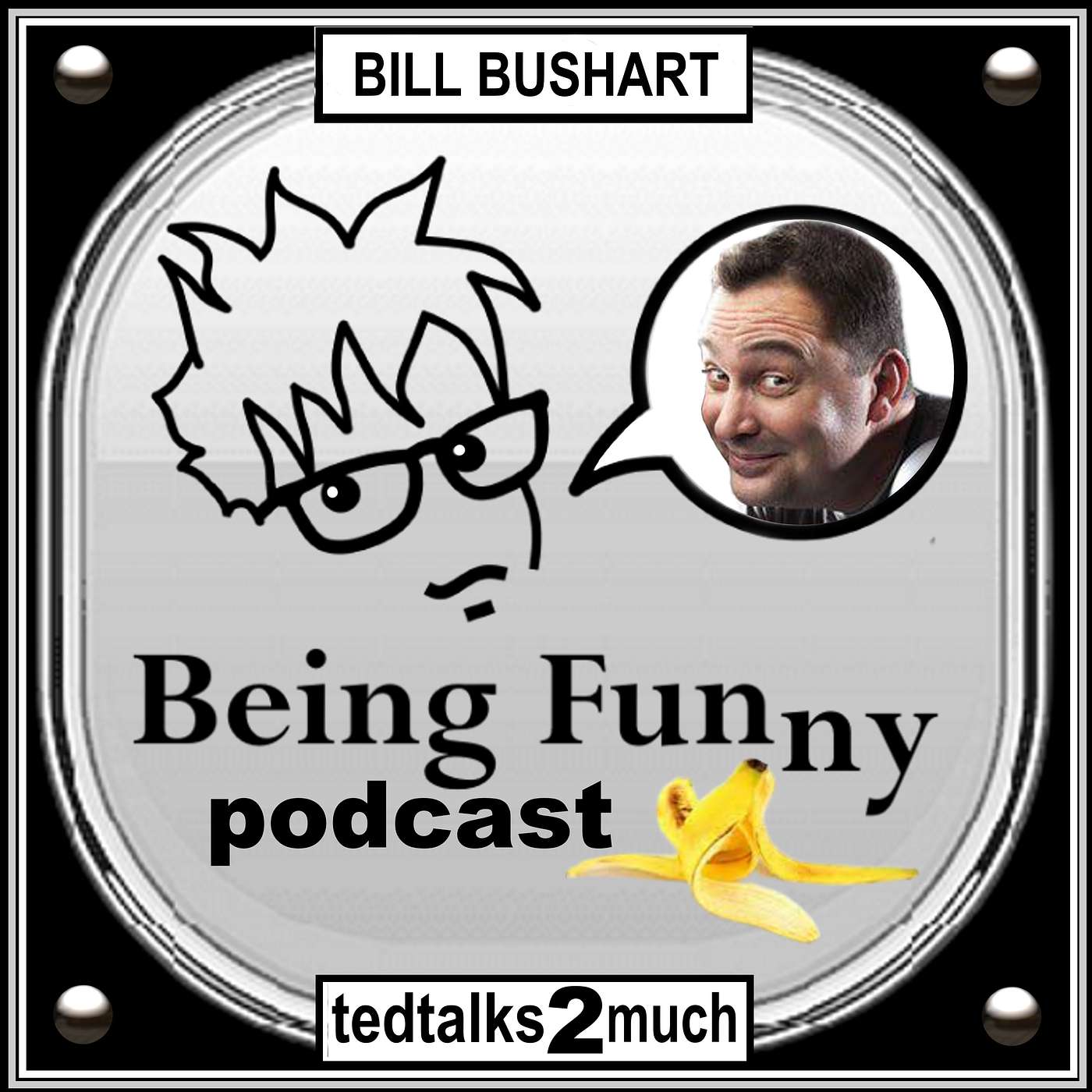 BILL BUSHART talks about BEING FUNNY