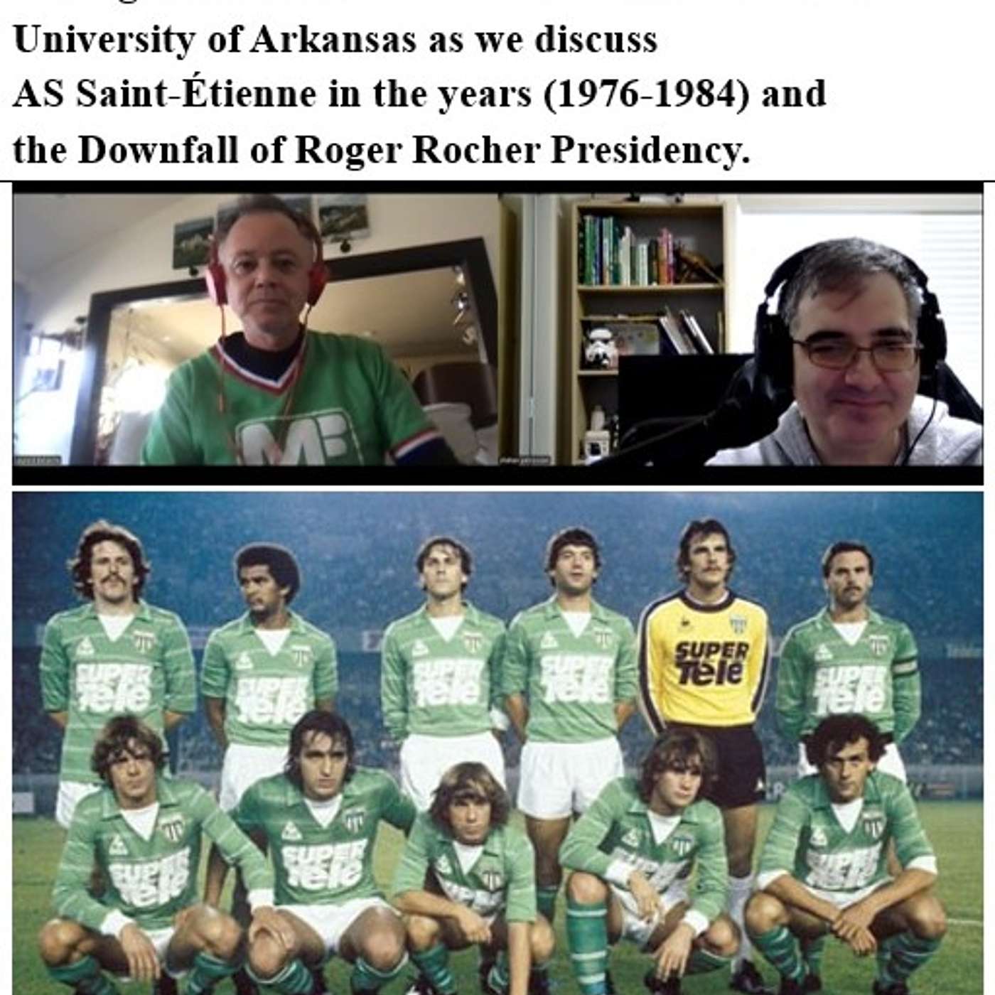 Soccernostalgia Talk Podcast-Episode 244 (Interview with Distinguished Professor Dr. Laurent Bellaiche of University of Arkansas as we discuss AS Saint-Étienne in the years (1976-1984) and the Downfall of Roger Rocher Presidency.)