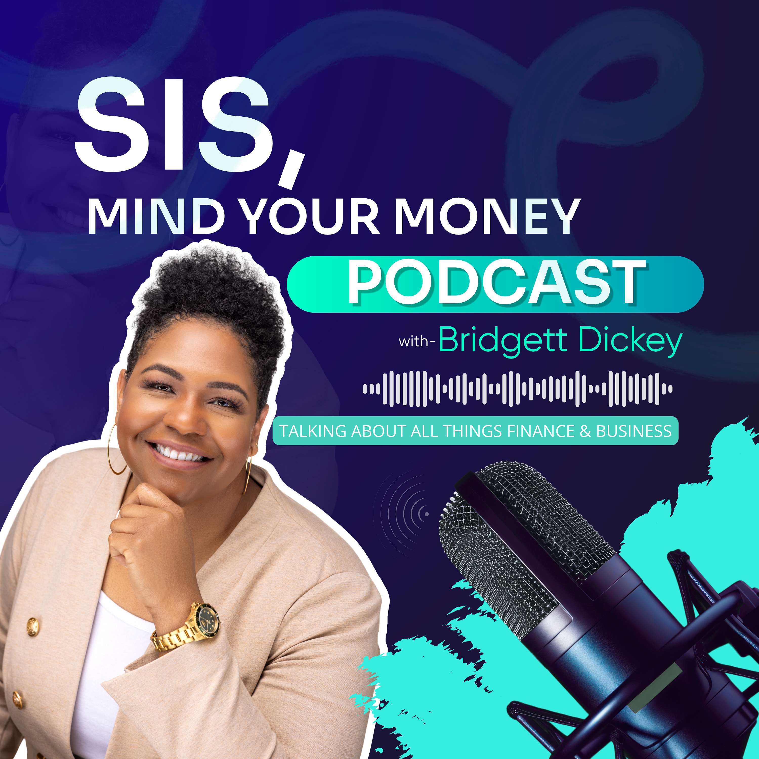 Sis, Mind Your Money
