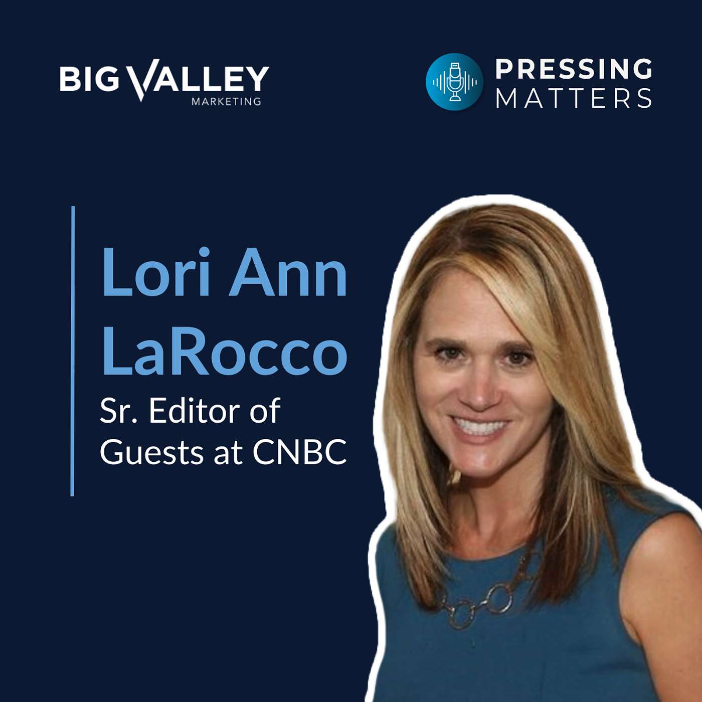 Lori Ann LaRocco, Senior Editor of Guests at CNBC