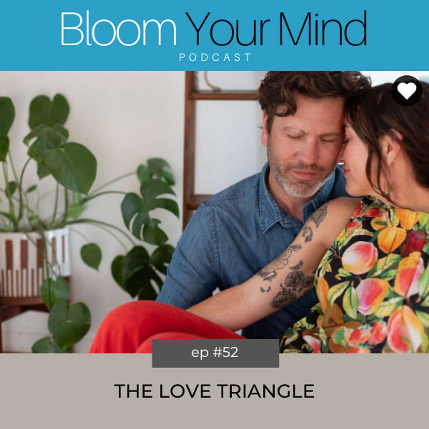 Ep 52: The Love Triangle