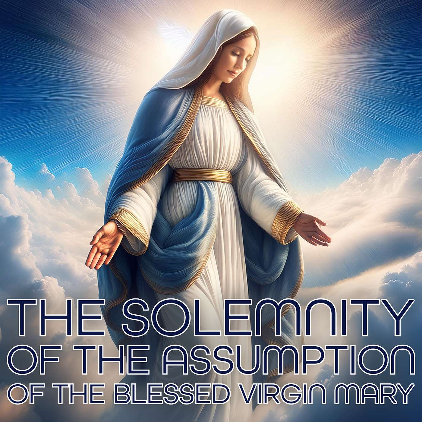 Season 5 Episode 200 - The Solemnity of the Assumption of the Blessed Virgin Mary