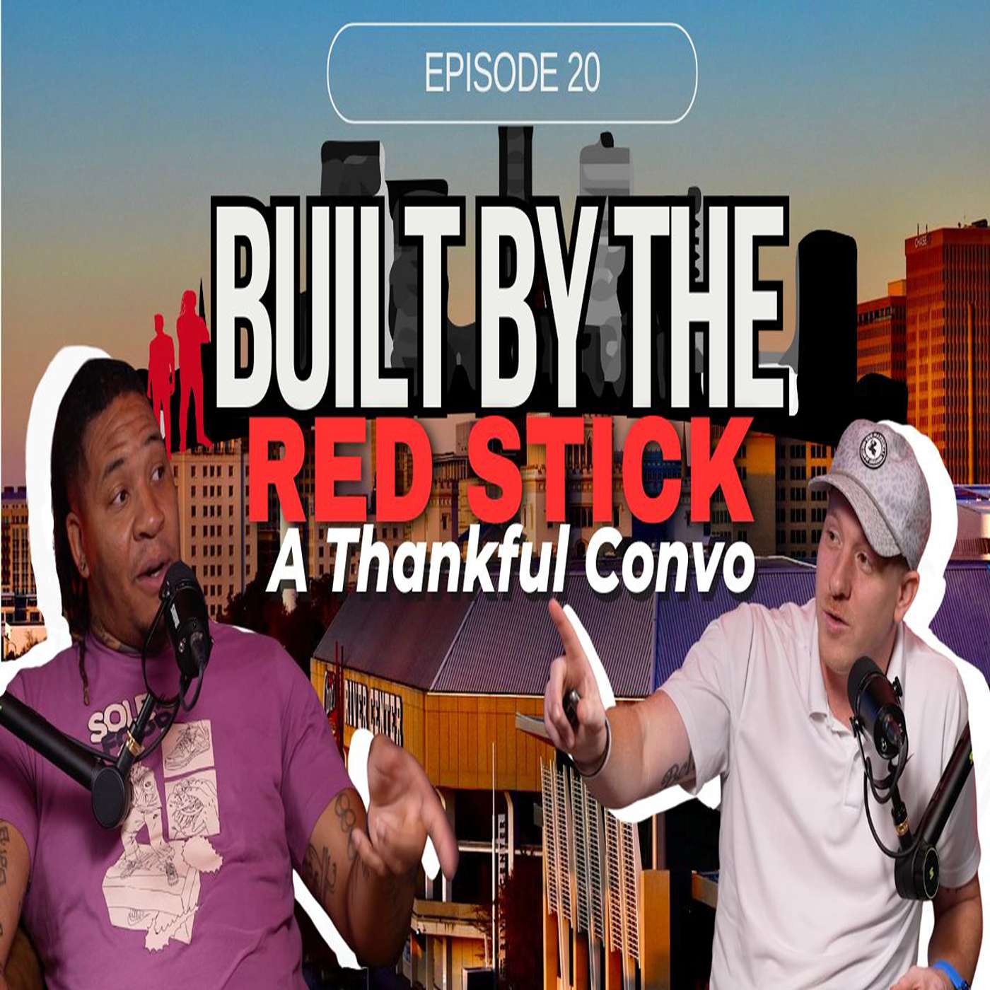 Episode 20 | A Thankful Convo | Built By The Red Stick