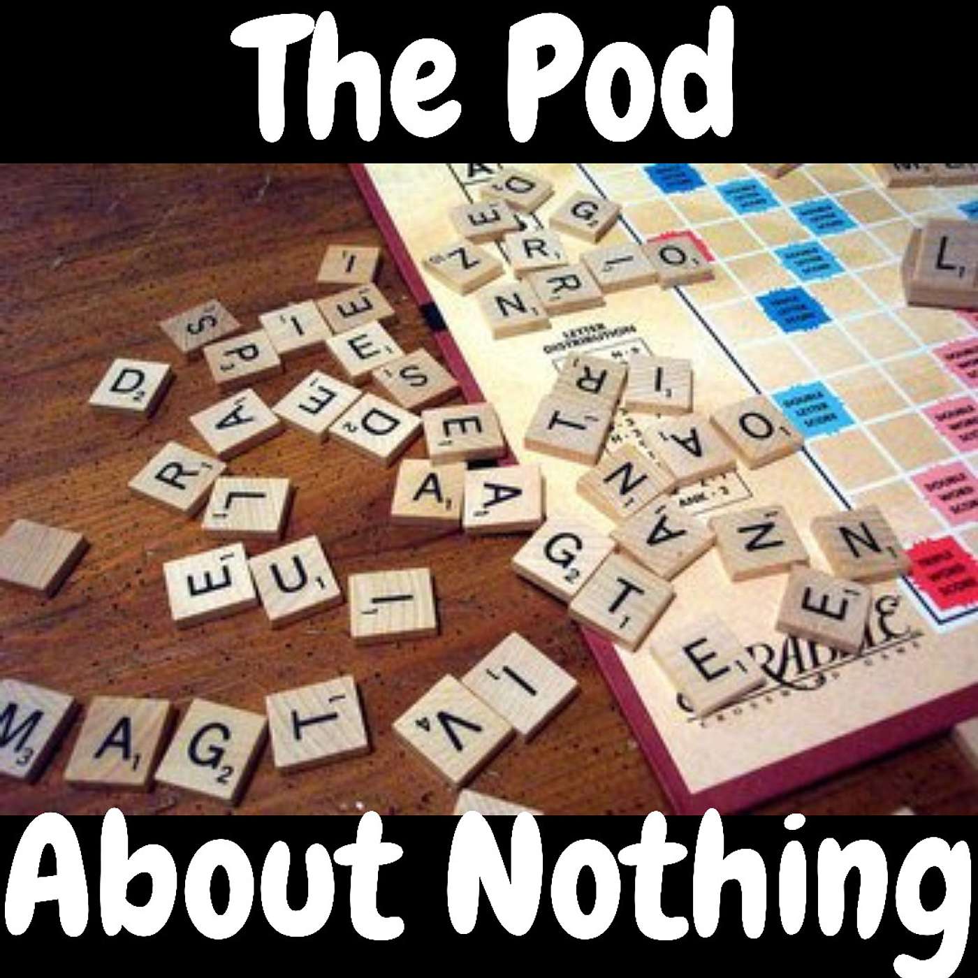 The Pod About Nothing