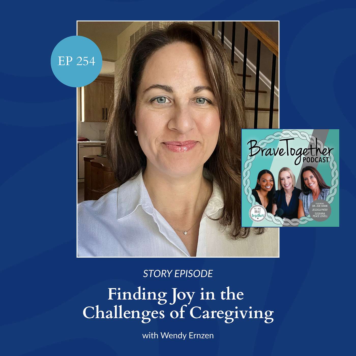 STORY: Finding Joy in the Challenges of Caregiving with Wendy Ernzen episode artwork