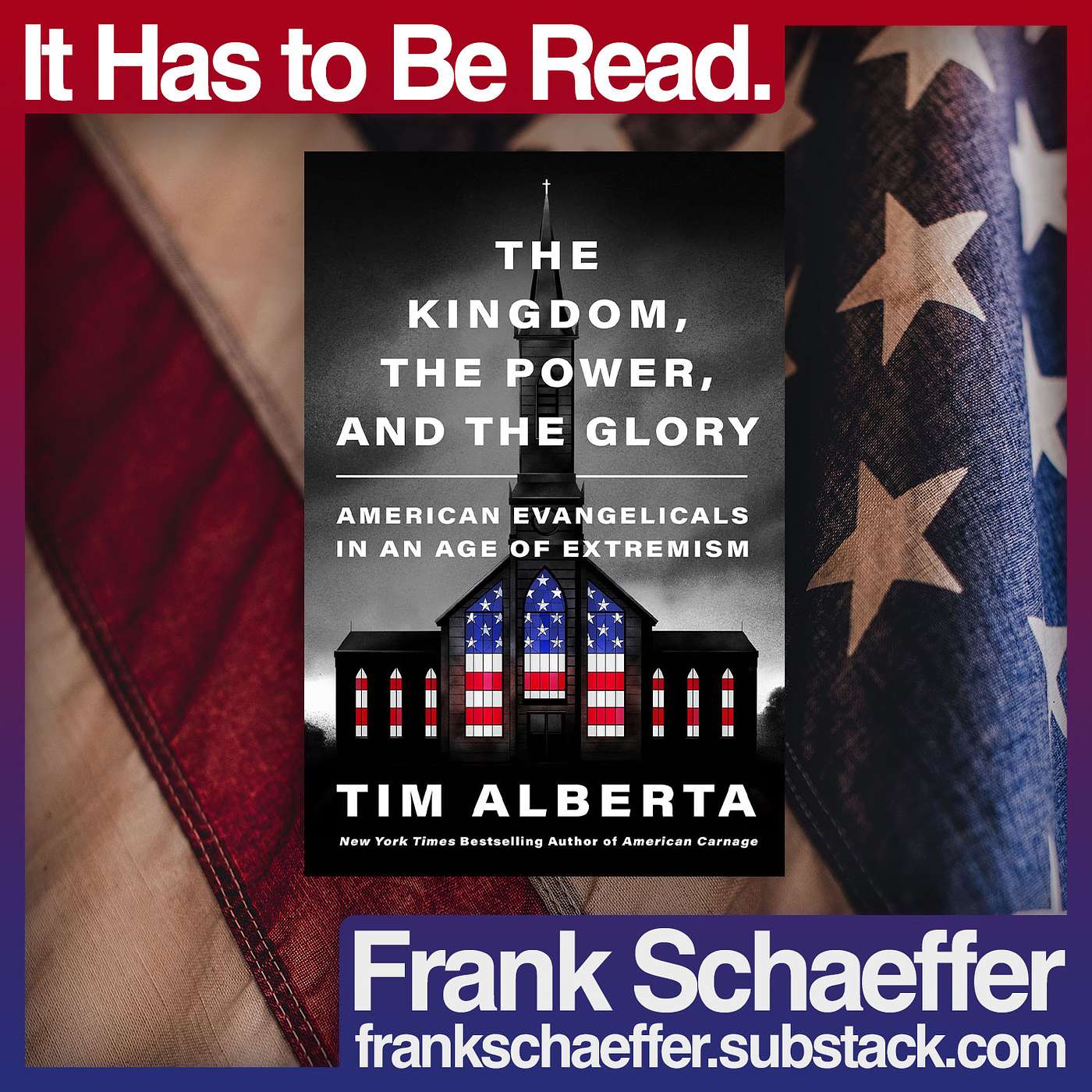 In Conversation… with Frank Schaeffer - It Has to Be Read. • The Kingdom, The Power, and The Glory by Tim Alberta